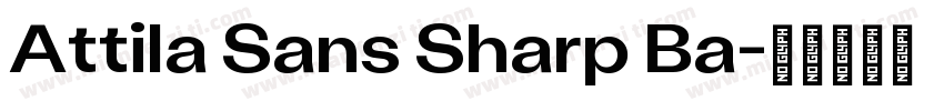 Attila Sans Sharp Ba字体转换